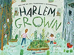 Harlem Grown: How One Big Idea Transformed a Neighborhood – Nonfiction ...