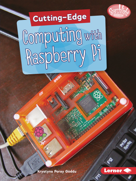 Cutting-Edge Computing With Raspberry Pi - Anastasia Suen