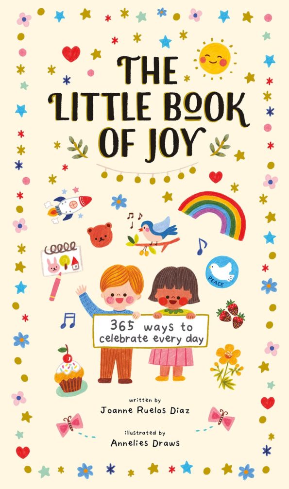 The little book of joy 365 ways to celebrate every day anastasia suen